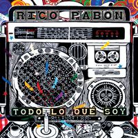 "Todo Lo Que Soy" (All That I Am) DOWNLOAD by Rico Pabon