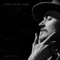 I Hope You're Home by Emmet Michael 