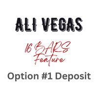 Ali Vegas 16 Bars Feature - Payment Option #1 (Deposit)