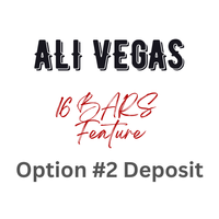 Ali Vegas 16 Bars Feature - Payment Option #2 (Deposit)