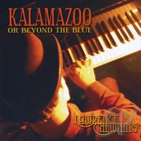 Kalamazoo or Beyond The Blue by Lawrence Chewning