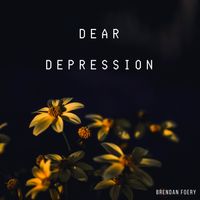 Dear Depression by Brendan Foery