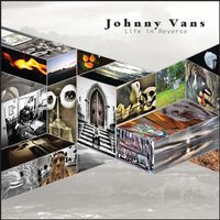 Life in Reverse by Johnny Vans