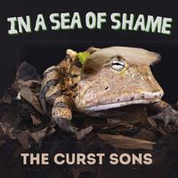 In a Sea of Shame by The Curst Sons