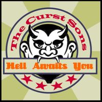 Hell Awaits You by The Curst Sons
