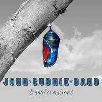 Transformations by John Budnik Band