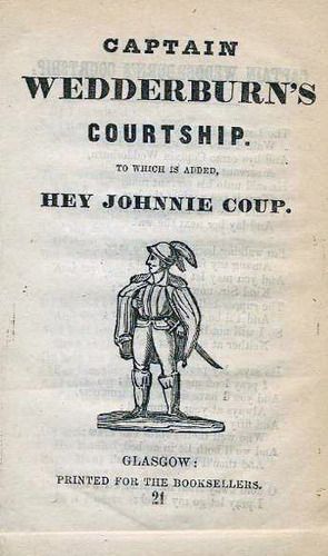 Chapbook printing of the riddle-ballad "Captain Wedderburn's Courtship."
