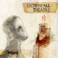 Downfall Theatre: CD