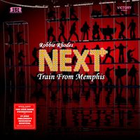 Robbie Rhodes ~ "NEXT Train From Memphis"
