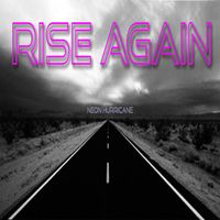Rise Again by Neon Hurricane