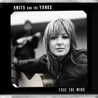 Face The Wind by Anita and the Yanks