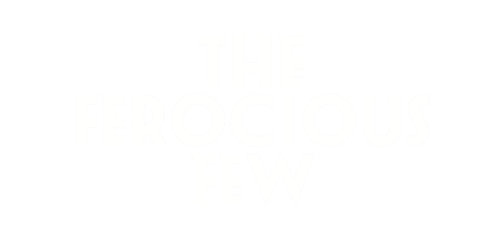 THE FEROCIOUS FEW