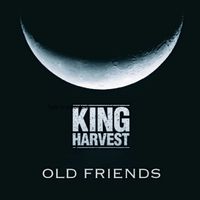 Old Friends by King Harvest