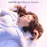 Back to Dreams  by Hannah Jay