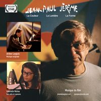 "Jean-Paul Jérôme, La Couleur-La Lumière-La Forme" Musique du film  de Musique Jérôme Langlois, avec la chanteuse Gabrielle Vézina 