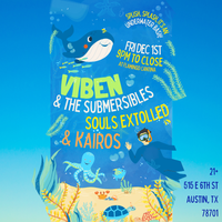 Viben & The Submersibles w/ Souls Extolled & Kairos
