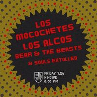 Hi-Dive Denver with Los Alcos, Los Mocochetes & Bear & The Beasts