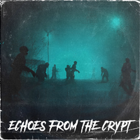 Echoes From The Crypt by Living Sound Delusions