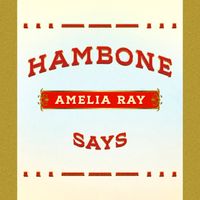  Hambone Says by Amelia Ray