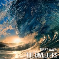 First Wave by The Dwellers