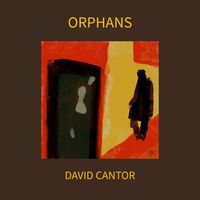 Orphans by David Cantor
