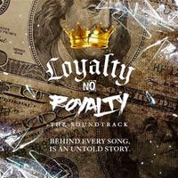 LOYALTY NO ROYALTY by Ambitious Records