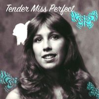 Tender Miss Perfect  by Ukamusic