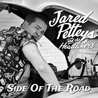 Side Of The Road by Jared Petteys & The Headliners