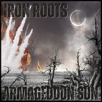 Armageddon Sun by Iron Roots