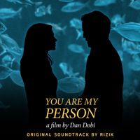 You Are My Person Original Soundtrack by Rizik