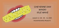 Cheyenne Dan / Winski / Idle Wave 