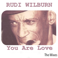 You Are Love (Nigel Lowis Satin Soul Mix) by Rudi Wilburn 