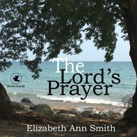 The Lord's Prayer by Elizabeth Ann Smith