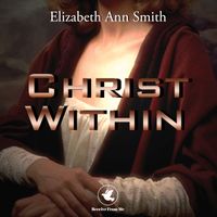 Christ Within by Elizabeth Ann Smith