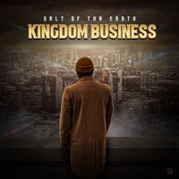 Kingdom Business by Salt of tha Earth