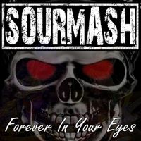 Forever In Your Eyes by SOURMASH
