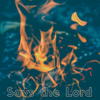 Says the Lord   by Carine Bado