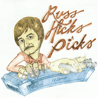 Russ Hicks Picks by Russ Hicks