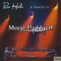 A Tribute to Merle Haggard by by Russ Hicks