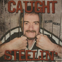 Caught Steelin' by Russ Hicks