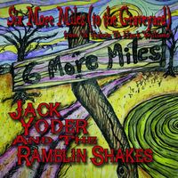 Six More Miles to the Graveyard by Jack Yoder