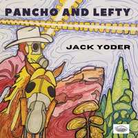 Pancho and Lefty by Jack Yoder