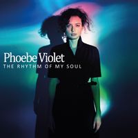 The Rhythm Of My Soul by Phoebe Violet