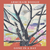 Gone in a Day by Armchair Boogie