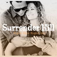 Right Here Right Now by Surrender Hill
