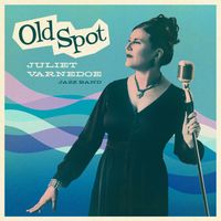 Old Spot by Juliet Varnedoe Jazz Band