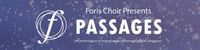 Foris Choir Presents Passages featuring Lynn Mendoza-Khan