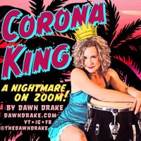 Corona King by Dawn Drake