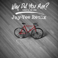 Judah & The Lion - Why Did You Run? (Jay Vee Remix) Extended Edit by Judah & The Lion