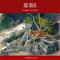Compilation 2012-2020 by Ángel Ontalva